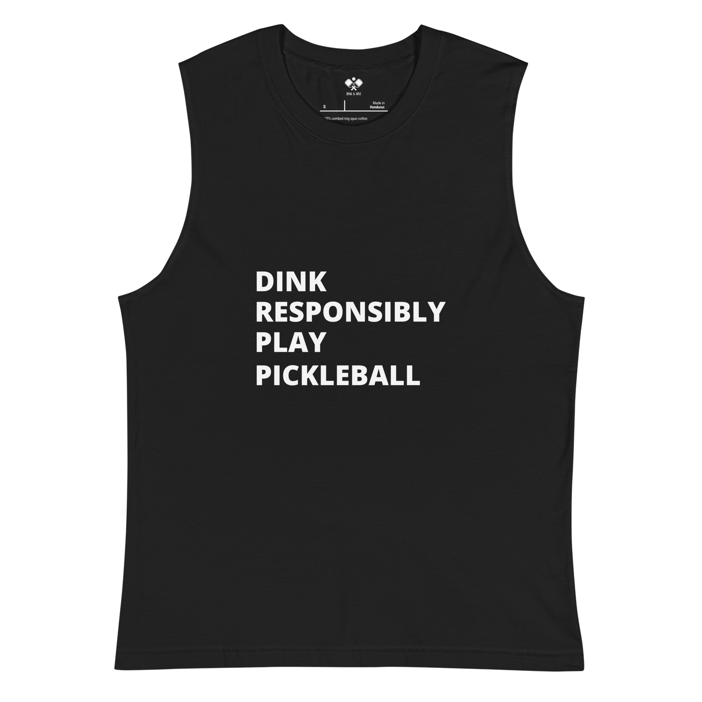 Dink Responsibly Muscle Shirt