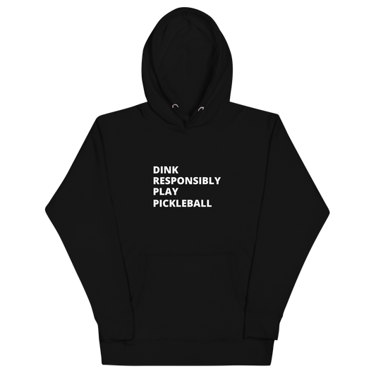 Dink Responsibly Hoodie