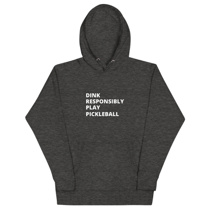 Dink Responsibly Hoodie