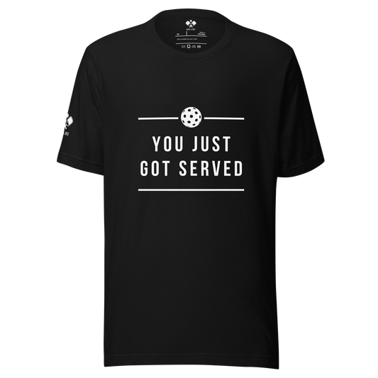 Just Got Served T-Shirt